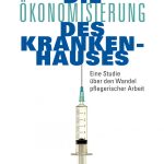 Buchcover: Mohan, Robin: Die Ökonomisierung des Krankenhauses. Eine Studie über den Wandel pflegerischer Arbeit. transcript, Sozialtheorie.