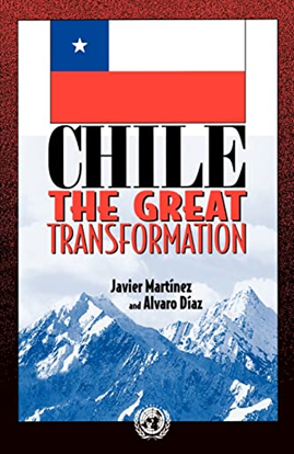Gezeigt wird das Cover des Buches „Chile. The Great Transformation“ von Javier Martinez and Alvaro Diaz. Auf dem Bild sind schneebedeckte Berg abgebildet und die Flagge von Chile.